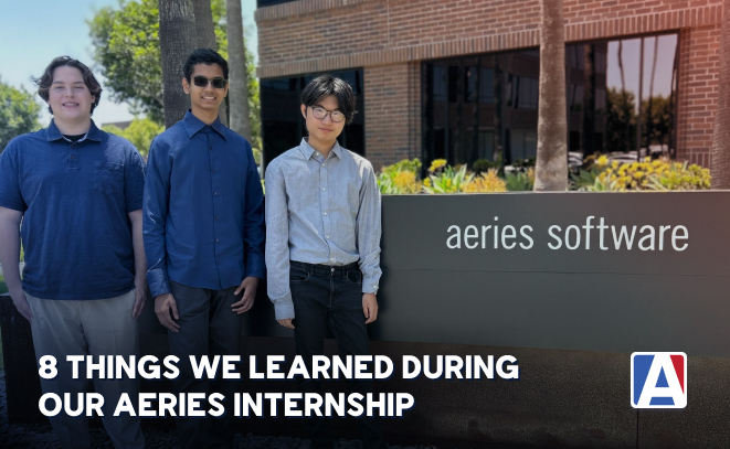 8 Things We Learned During our Aeries Internship